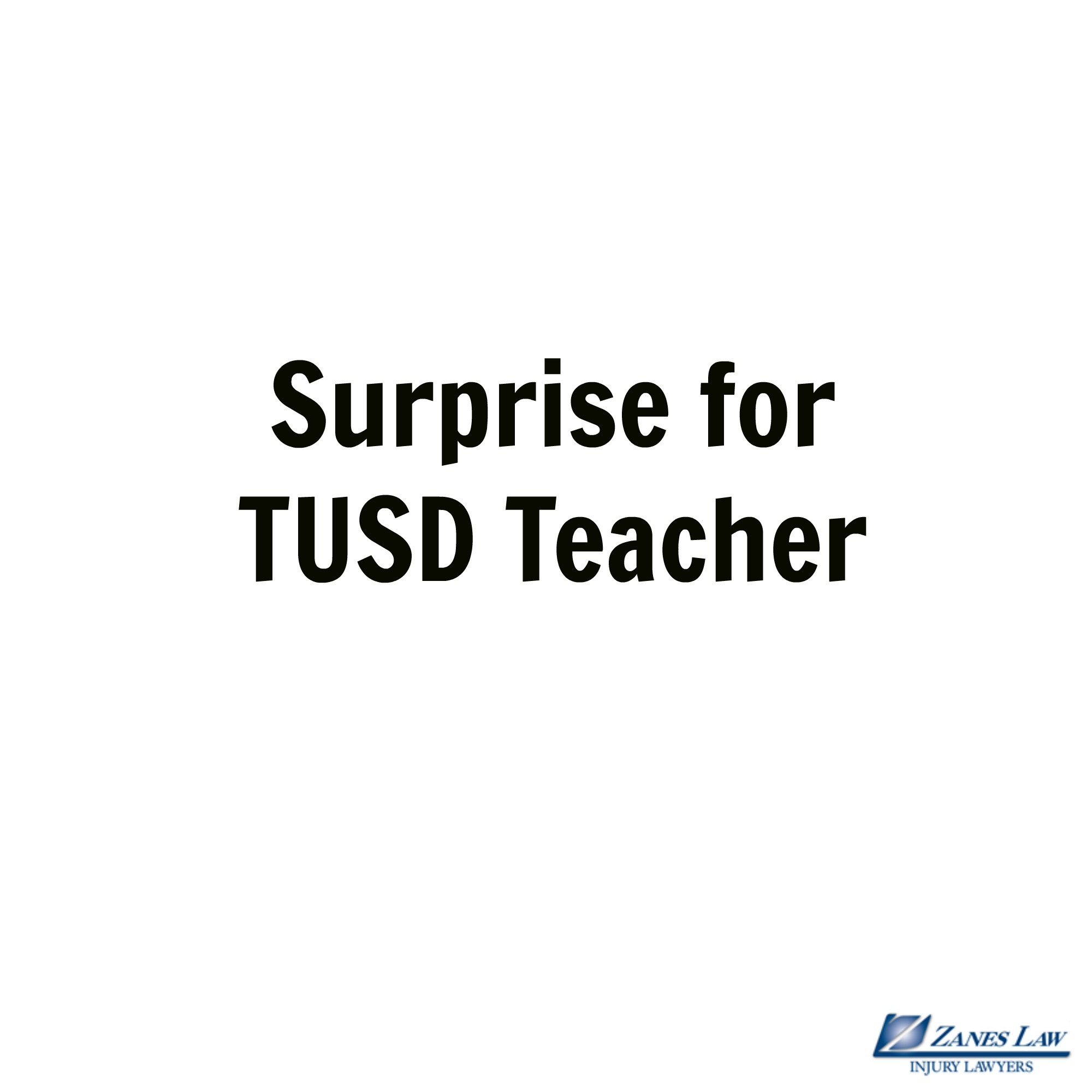 Surprise for TUSD Teacher