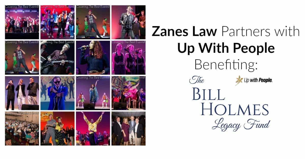 Zanes Law, The Bill Holmes Legacy Fund, and Up With People!