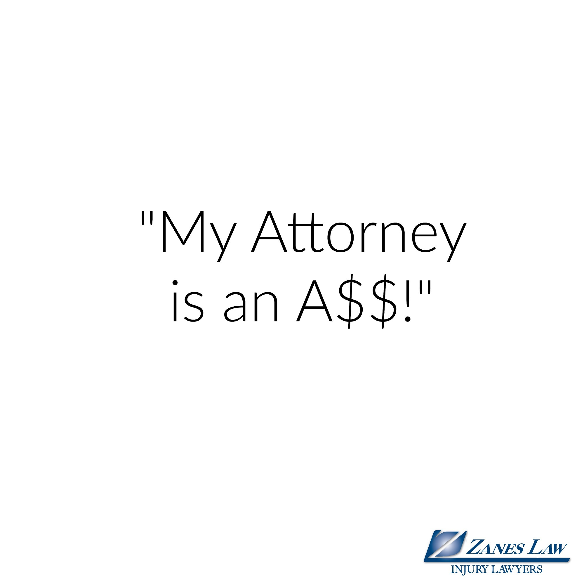 My Auto Accident Attorney is an ASS!